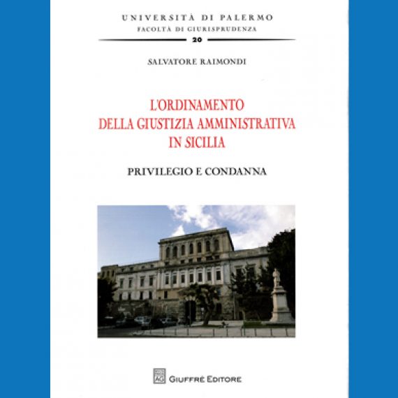 copertina del libro Ordinamento Giustizia Amministrativa Sicilia privilegio condanna di S. Raimondi